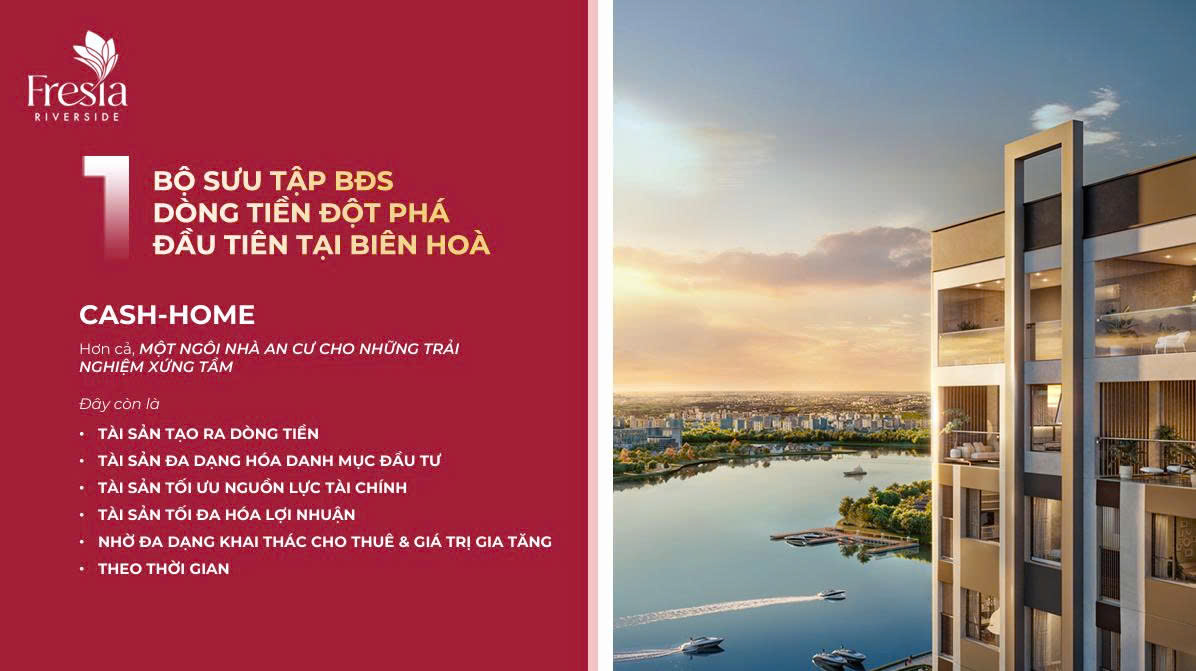 Fresia Riverside Biên Hòa Có Phải Lựa Chọn Lý Tưởng Cho Gia Đình Trẻ Muốn An Cư Và Tích Lũy Tài Sản?